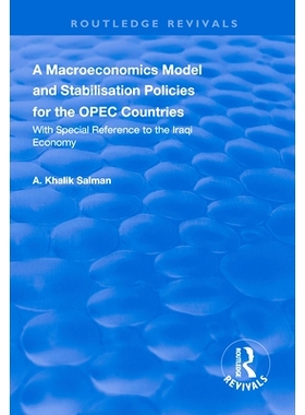 预订 A Macroeconomics Model and Stabilisation Policies for the OPEC Countries: With Special Reference to the Iraqi Econo