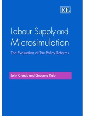 预订 Labour Supply and Microsimulation: The Evaluation of Tax Policy Reforms 劳务供应与微观模拟: 税收政策改革的评估: 978