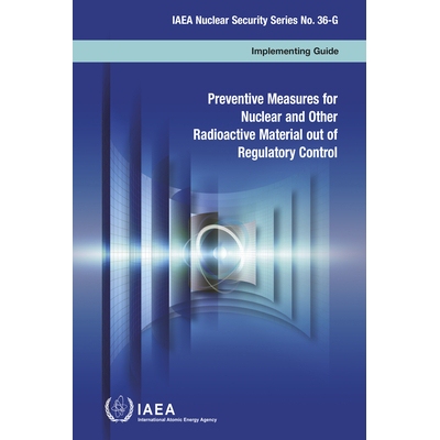 预订 Preventive Measures for Nuclear and Other Radioactive Material out of Regulatory Control (IAEA Nuclear Energy Serie