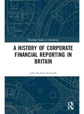 预订 A History of Corporate Financial Reporting in Britain 英国公司财务报告的历史: 9781138553187