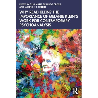 预订 Why Read Klein? The Importance of Melanie Klein’s work for Contemporary Psychoanalysis: 9781032947167