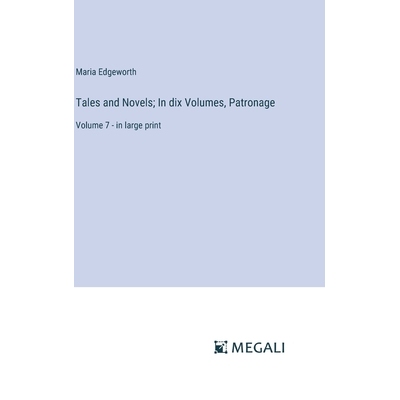 预订 Tales and Novels; In dix Volumes, Patronage: Volume 7 - in large print: 9783387322859