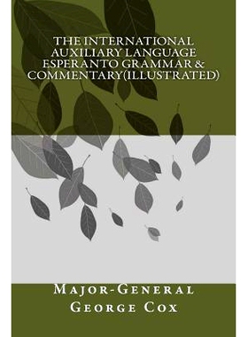 预订 The International Auxiliary Language Esperanto Grammar & Commentary(illustrated): 9781542714648
