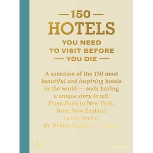 有生之年必去 9789401430227 You Visit Before Hotels Need 150个酒店 预订 Die 150