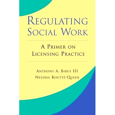 预订 Regulating Social Work: A Primer on Licensing Practice 规范社会工作：许可实践入门: 9780190616434