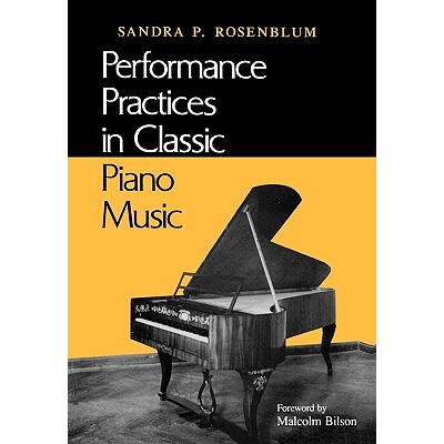 预订 Performance Practices in Classic Piano Music: Their Principles and Applications 古典钢琴音乐的表现手法:原理和应用