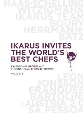 [预订]Ikarus Invites The World’s Best Chefs: Exceptional Recipes and International Chefs in Portrait: Vo 9783967040289