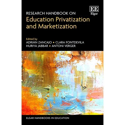 预订 Research Handbook on Education Privatization and Marketization 教育私有化和市场化研究手册: 9781035311378