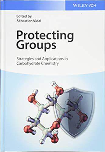 【预售】Protecting Groups - Strategies And Applications In Carbohydrate Chemistry