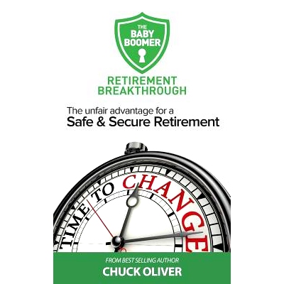 预订 The Baby Boomer Retirement Breakthrough: The Unfair Advantage for a Safe & Secure Retirement: 9780692534816