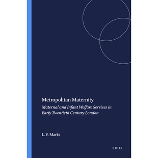 Maternal 都市孕妇：二十世纪早 London Metropolitan Maternity Early Infant and Century 预订 Welfare Twentieth Services
