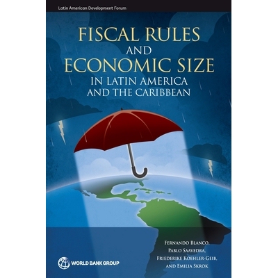 预订 Fiscal Rules and Economic Size in Latin America and the Caribbean 拉丁美洲和加勒比地区的财政规则和经济规模: 9781464