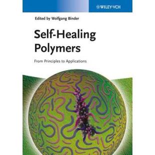 Healing Polymers from Self Principles Applications 预订