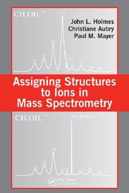 【预订】Assigning Structures to Ions in Mass Spectrometry