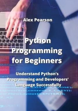 [预订]Python Programming for Beginners: Understand Python’s Programming and Developers’ Language Succe 9789611902897