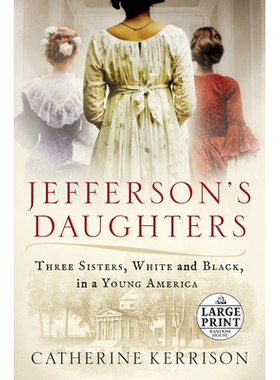 预订 Jefferson’s Daughters: Three Sisters, White and Black, in a Young America: 9780525524380