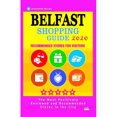 预订 Belfast Shopping Guide 2020: Best Rated Stores in Belfast, Boutiques and Specialty Shops Recommended for Visitors (