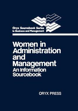 [预订]Women in Administration and Management: An Information Sourcebook 9780897743792