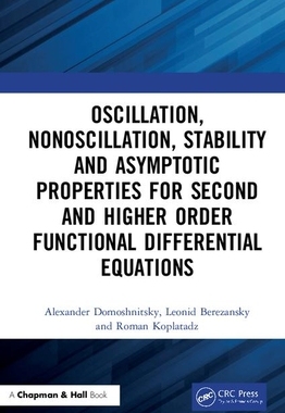 【预订】Oscillation, Nonoscillation, Stability and Asymptotic Properties for Second and Higher Order Functional Di...