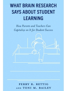 预订 What Brain Research Says about Student Learning: How Parents and Teachers Can Capitalize on It for Student Success