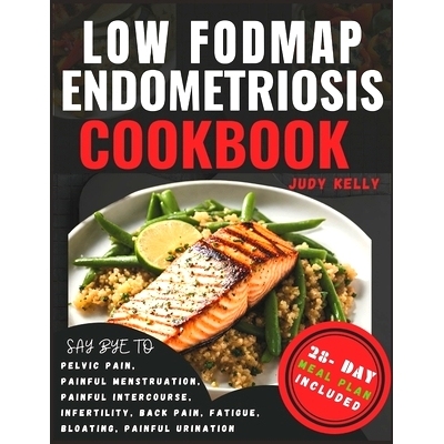 预订 Low FODMAP Endometriosis Cookbook: Nutrient-Rich Recipes and 28-Day Meal Plan for Digestive Wellness, Bloating Reli