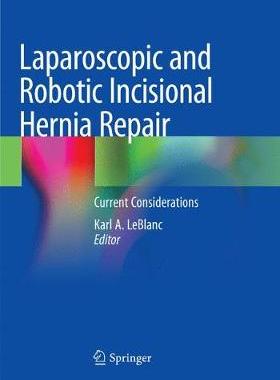 预订 Laparoscopic and Robotic Incisional Hernia Repair: Current Considerations