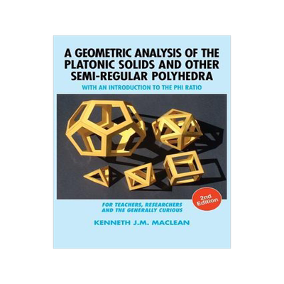 [预订]A Geometric Analysis of the Platonic Solids and Other Semi-Regular Polyhedra: With an Introduction t 9781615994304