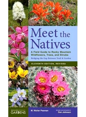 预订 Meet the Natives: A Field Guide to Rocky Mountain Wildflowers, Trees, and Shrubs: 9781917895026