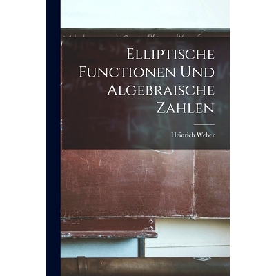 预订 Elliptische functionen und algebraische zahlen: 9781017428896