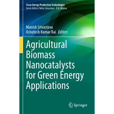 预订 Agricultural Biomass Nanocatalysts for Green Energy Applications: 9789819716258