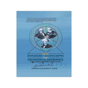 [预订]The Dynamic Concepts of Philosophical Mathematics: A Philosophical Mathematical Britannica 9781475961935