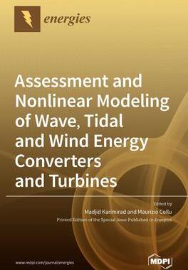 [预订]Assessment and Nonlinear Modeling of Wave, Tidal and Wind Energy Converters and Turbines 9783039369126