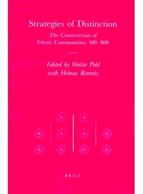 预订 Strategies of Distinction: The Construction of Ethnic Communities, 300-800 独特的策略：民族社区的建设，300-800: 978