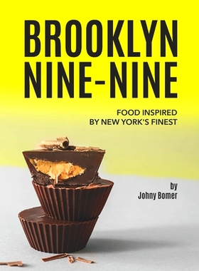 预订 Brooklyn Nine-Nine: Food Inspired by New York’s Finest: 9798734278314