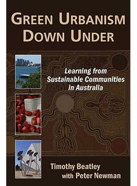 预订 Green Urbanism Down Under: Learning from Sustainable Communities in Australia 绿色城市论对地：学习澳大利亚的可持续