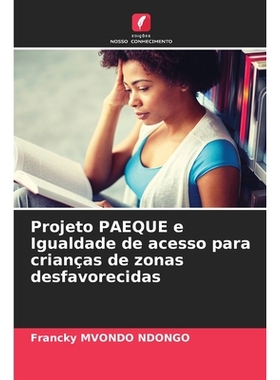 预订 Projeto PAEQUE e Igualdade de acesso para crianças de zonas desfavorecidas: 9786209107535