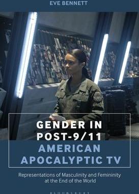 [预订]Gender in Post-9/11 American Apocalyptic TV: Representations of Masculinity and Femininity at the En 9781501366536