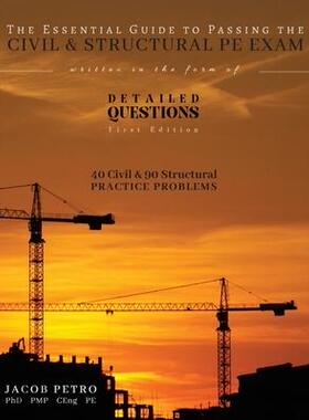 [预订]The Essential Guide to Passing the Civil & Structural PE Exam Written in the form of Detailed Questi 9798218224813