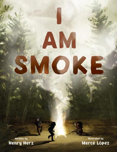 烟的故事 Merce Lopez 精装 儿童科普绘本 英文原版 I Am Smoke