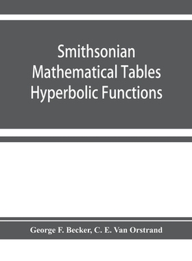 【预订】Smithsonian mathematical tables. Hyperbolic functions