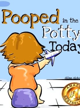 预订 I Pooped In The Potty Today: A Potty Training Adventure: 9798426994591