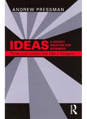 预订 IDEAS—A Secret Weapon for Business: Think and Collaborate Like a Designer 创意——商业的秘密武器：像设计师一样思考
