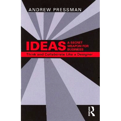 预订 IDEAS—A Secret Weapon for Business: Think and Collaborate Like a Designer 创意——商业的秘密武器：像设计师一样思考