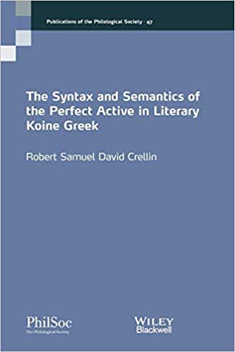 【预售】The Syntax And Semantics Of The Perfect Active In Literary Koine Greek