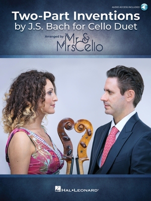 【预订】Two-Part Inventions by J.S. Bach for Cello Duet - Arranged by Mr. & Mrs. Cello - Book with Access to Onlin...