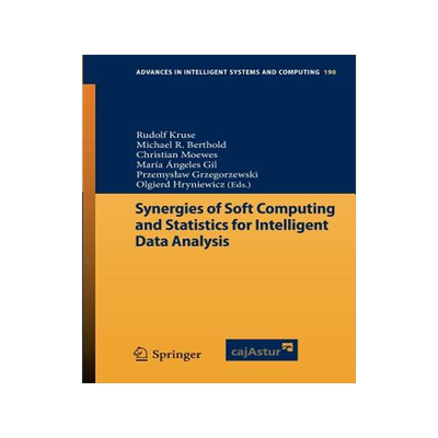预订 Synergies of Soft Computing and Statistics for Intelligent Data Analysis