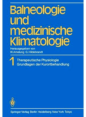 预订 Balneologie und medizinische Klimatologie: Band 1 Therapeutische Physiologie Grundlagen der Kurortbehandlung: 97836