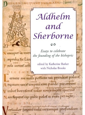 预订 Aldhelm and Sherborne: Essays to Celebrate the Founding of the Bishopric [With CD (Audio)]: 9781842173572