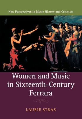 【预订】Women and Music in Sixteenth-Century Ferrara