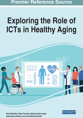 【预订】Exploring the Role of ICTs in Healthy Aging